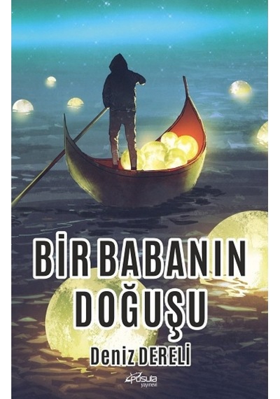 Bir Babanın Doğuşu - Deniz Dereli - Pusula Yayınevi