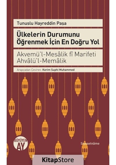 Ülkelerin Durumunu Öğrenmek İçin En Doğru Yol - Tunuslu Hayreddin Paşa - Büyüyenay Yayınları