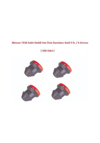 Metsan 7430 Sabit Debili Hat Üstü Damlatıcı Katif 4 Lt. / H Kırmızı 500 Adet