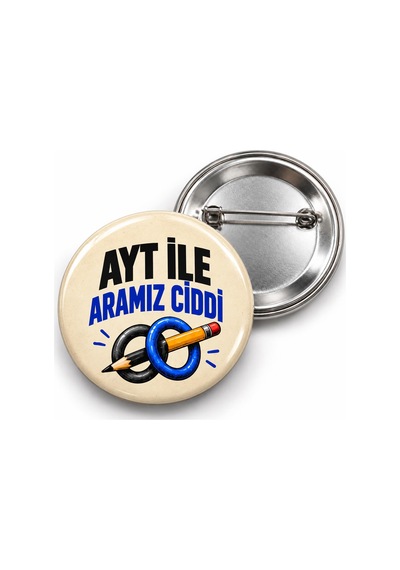 Ayt İle Aramız Ciddi - 58mm Rozet Çok Renkli