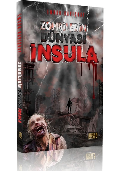 Zombilerin Dünyası - İnsula - Emrah Kapışkay - İnsula Yayınları