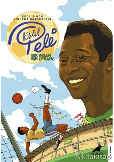 Kral Pele - Bir İnsan, Bir Efsane