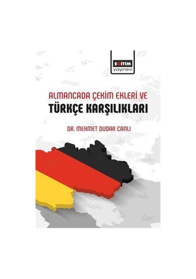 Almancada Çekim Ekleri Ve Türkçe Karşılıkları / Mehmet Dudar C...