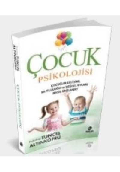 Çocuk Psikolojisi - Tuncel Altınköprü - Hayat Yayıncılık