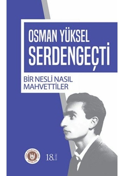 Bir Nesli Nasıl Mahvettiler- Türk Edebiyatı Vakfı Yayınları