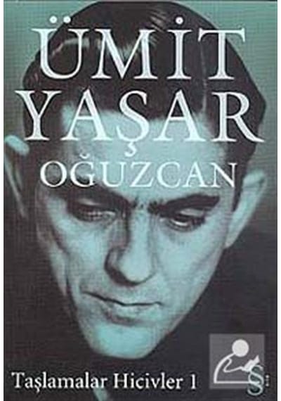 Taşlamalar Hicivler-1 / Ümit Yaşar Oğuzcan