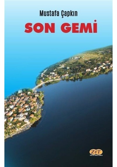 Son Gemi - Mustafa Çapkın - Zet Yayınları