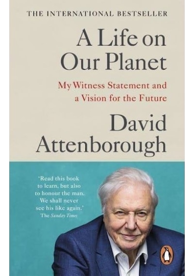A Life On Our Planet: My Witness Statement And A Vision For The F
