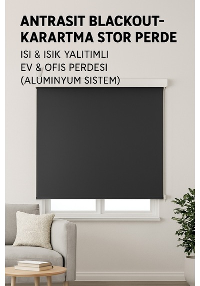 Antrasit Blackout-karartma Stor Perde Isı&ışık Yalıtımlı Ev&ofis Perdesi Aluminyum Sistem