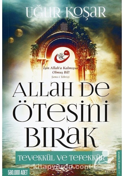 Allah De Ötesini Bırak / Uğur Koşar 9786054771554
