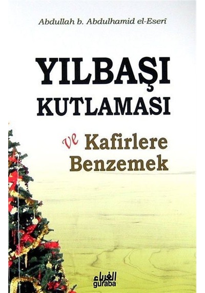 Yılbaşı Kutlaması ve Kafirlere Benzemek / Abdullah Bin Abdulha...