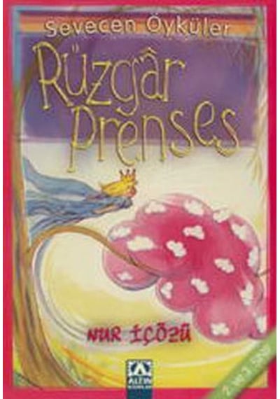 Rüzgar Prenses - Sevecen Öyküler - Nur İçözü - Altın Kitaplar