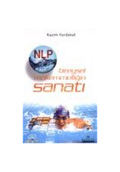 NLP Bireysel Mükemmelliğin Sanatı / Kazım Yurdakul