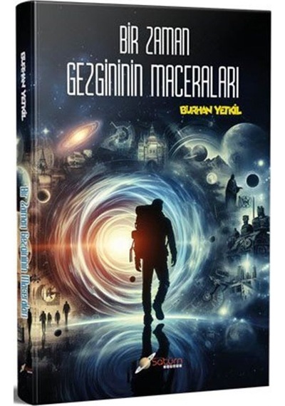Bir Zaman Gezgininin Maceraları / Burhan Yetkil
