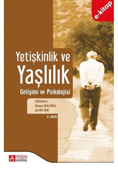 Yetişkinlik Ve Yaşlılık Gelişimi Ve Psikolojisi E-kitap