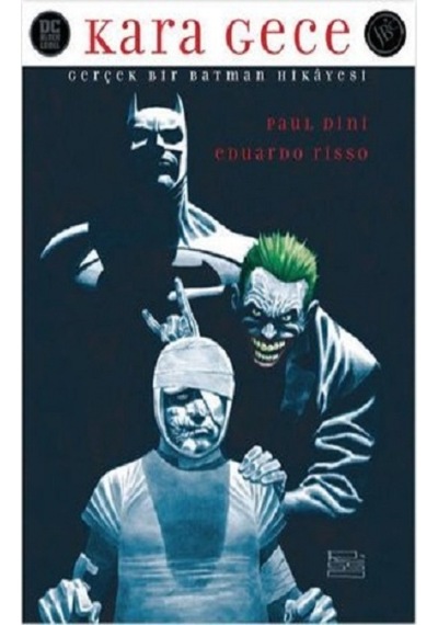 Kara Gece: Gerçek Bir Batman Hikayesi - Eduardo Risso - JBC Yayıncılık