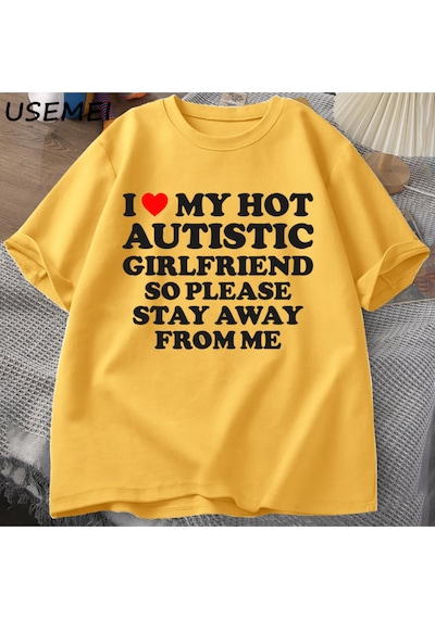 Flood Of Style Sıcak Otistik Kız Arkadaşımı Seviyorum, Lütfen Benden Uzak Durun T-shirt Erkek Yaz Tee Gömlek Sarı
