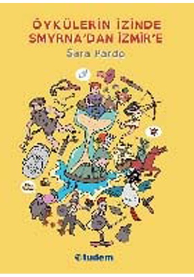 Öykülerin İzinde Smyrnadan İzmire Sara Pardo Tudem Yayınevi