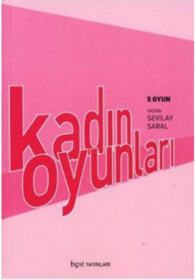 Kadın Oyunları 5 Oyun - Sevilay Saral - BGST