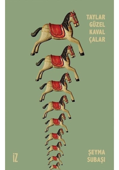 Taylar Güzel Kaval Çalar - Şeyma Subaşı - İz Yayıncılık