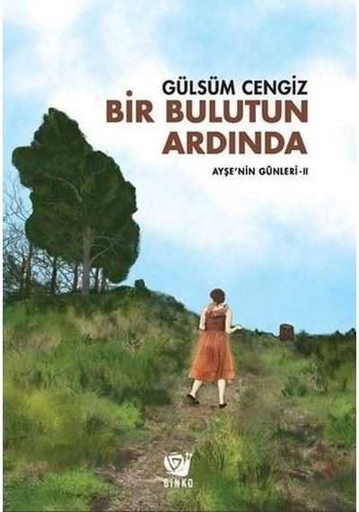 Bir Bulutun Ardında-Ayşenin Günleri 2 - Gülsüm Cengiz - Ginko Bilim