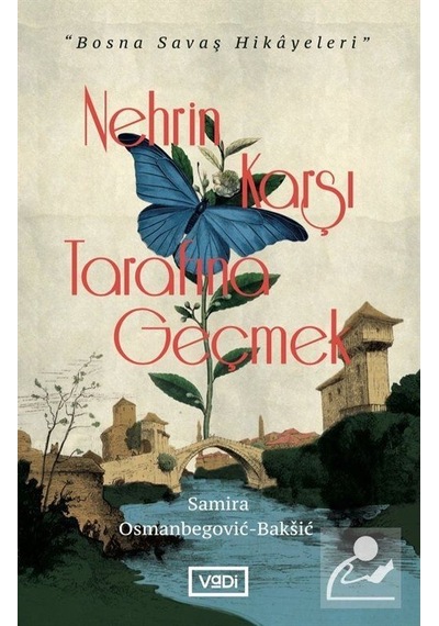 Mercankitap Nehrin Karşı Tarafına Geçmek / Samira Osmanbegović-Bakšić