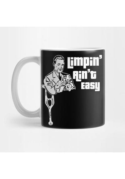 Limpin' Ain't Easy Kupa Bardak Çok Renkli
