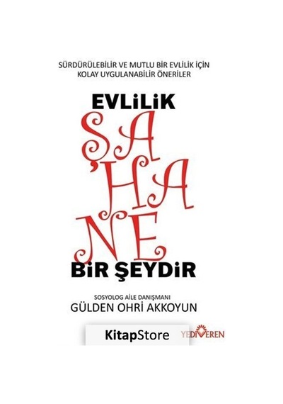 Evlilik Şahane Bir Şeydir - Gülden Ohri Akkoyun - Yediveren Yayınları