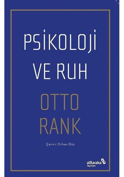 Psikoloji Ve Ruh / Otto Rank