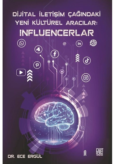 Dijital İletişim Çağındaki Yeni Kültürel Aracılar: Influencerl...