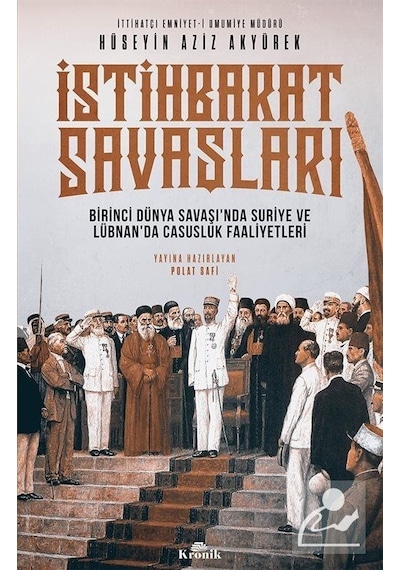 İstihbarat Savaşları - Hüseyin Aziz Akyürek - Kronik Kitap