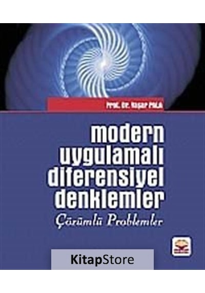 Modern Uygulamalı Diferensiyel Denklemler Çözümlü Problemler  -  Yaşar Pala  -  Nobel Akademik Yayıncılık