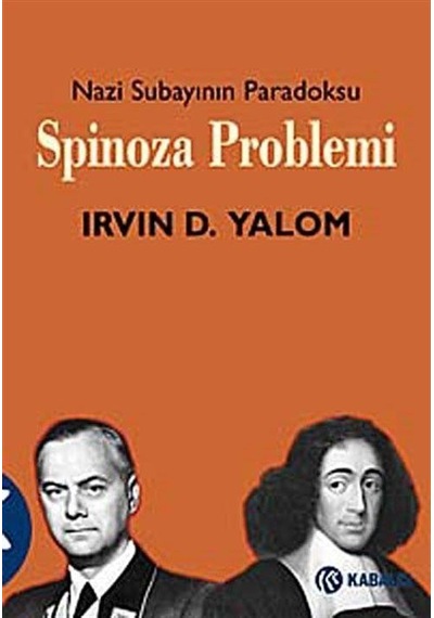Spinoza Problemi - Nazi Subayının Paradoksu - Irvin D. Yalom - Kabalcı Yayınları