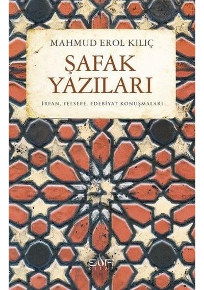 Şafak Yazıları - Erol Kılıç - Sufi Kitap