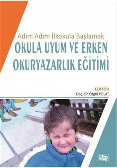 Adım Adım İlkokula Başlamak Okula Uyum ve Erken Okuryazarlık E...