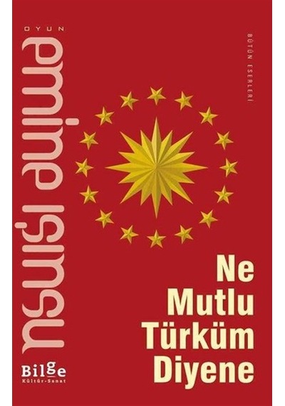 Ne Mutlu Türküm Diyene - Emine Işınsu - Bilge Kültür Sanat