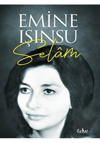 Selam - Emine Işınsu - Telve Kitap