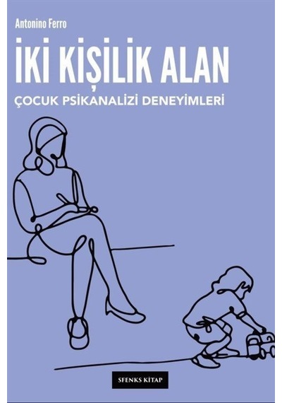 İki Kişilik Alan / Antonino Ferro