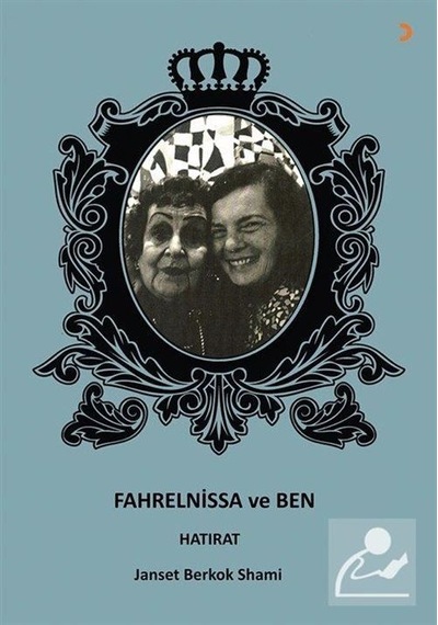 Fahrelnissa ve Ben - Janset Berkok Shami - Cinius