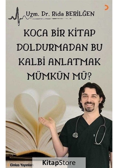Koca Bir Kitap Doldurmadan Bu Kalbi Anlatmak Mümkün mü? - Rida Berilğen - Cinius