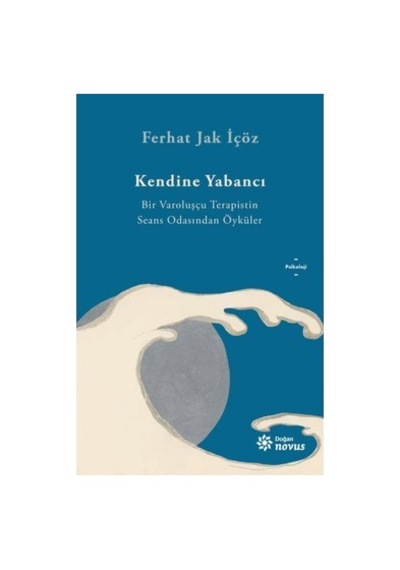 Kendine Yabancı Olmamak İçin Rehber Niteliğinde Bir Eser