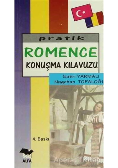 Pratik Romence Konuşma Kılavuzu - Alfa - Nagehan Topaloğlu -  E. Sabri Yarmalı - Alfa Yayıncılık