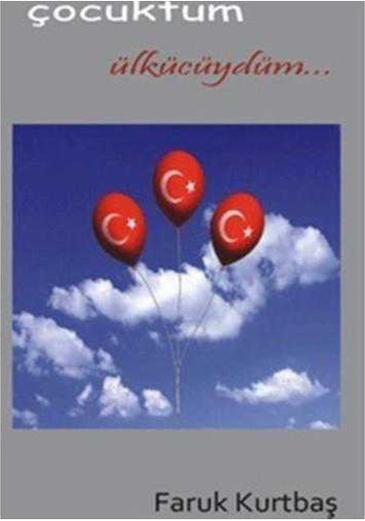 Çocuktum Ülkücüydüm - Imzalı Ve Ithaflı - 9789944172486