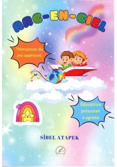 Arc-en-ciel Resimli Fransızca Öykü 7+yaş / Sibel Atapek