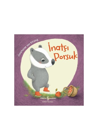 İnatçı Porsuk İle Eğlenceli Maceralar - Öğretici Kitap