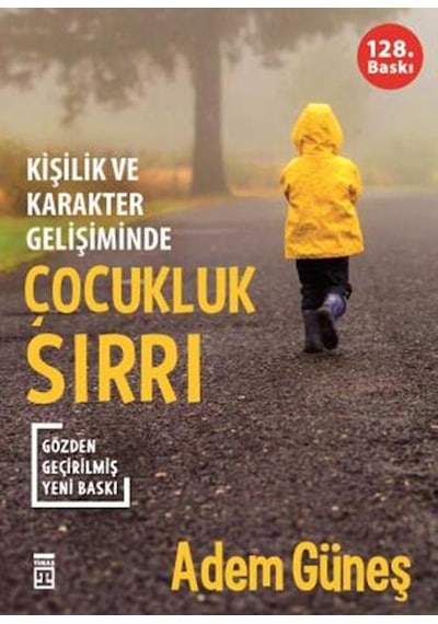 Çocukluk Sırrı - Kişilik ve Karakter Gelişiminde - Adem Güneş - Timaş Yayınları
