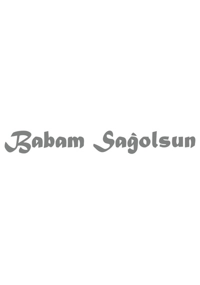 Babam Sağolsun Araba Sticker 17x17 Cm Gri