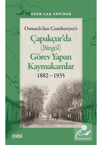 Osmanlı'dan Cumhuriyet'e Çapakçur'da Bingöl Görev Yapan Kaym...
