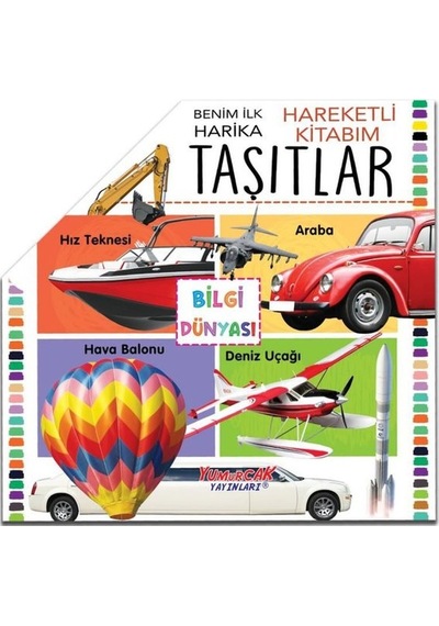 Taşıtlar - Benim İlk Hareketli Kitabım- Yumurcak Yayınları