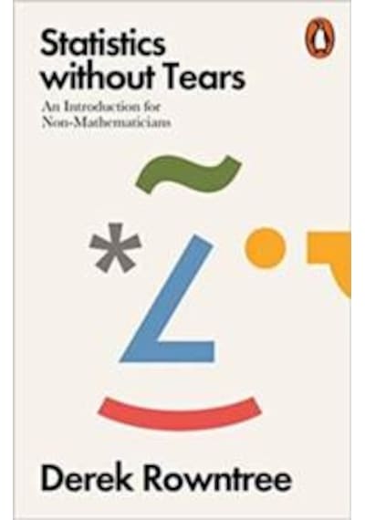 Statistics Without Tears: An Introduction For Non-Mathematicians 9780141987491